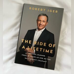 "The Ride of a Lifetime: Lessons Learned from 15 Years as CEO..." by Bob Iger